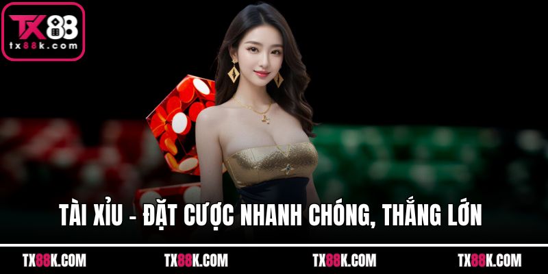 Tài Xỉu – Đặt Cược Nhanh Chóng, Thắng Lớn Ngay Tức Thì